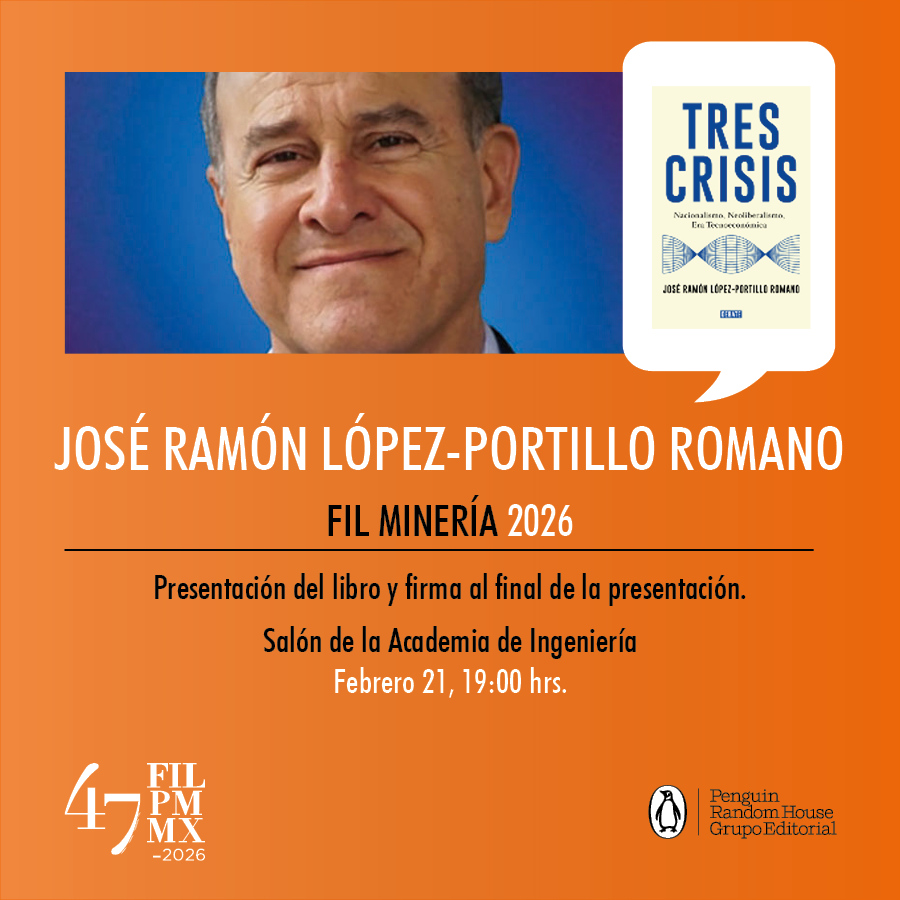 FIL Minería 2026: “Tres crisis” de José Ramón López-Portillo Romano ...